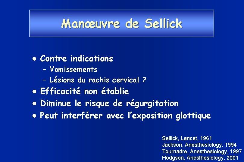Manœuvre de Sellick Contre indications – Vomissements – Lésions du rachis cervical ? Efficacité