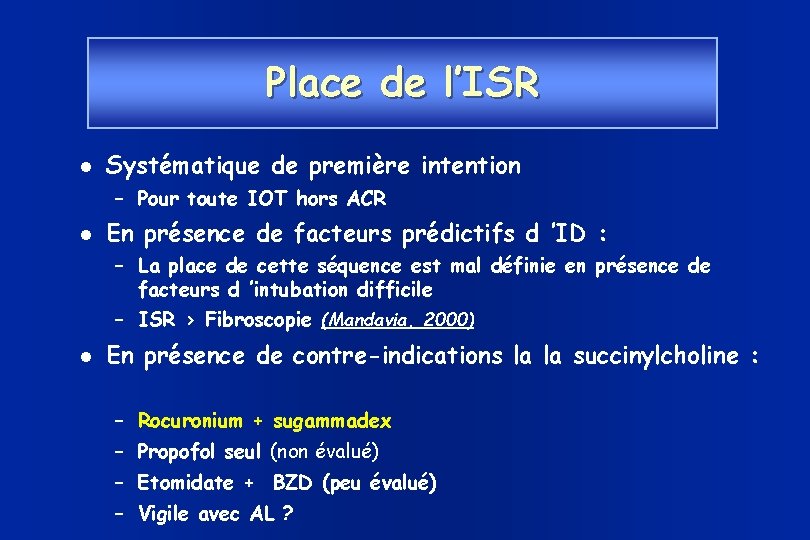 Place de l’ISR Systématique de première intention – Pour toute IOT hors ACR En