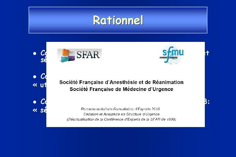 Rationnel Conférences experts SFAR 2010 : « analgésie et sédation en milieu extra-hospitalier »