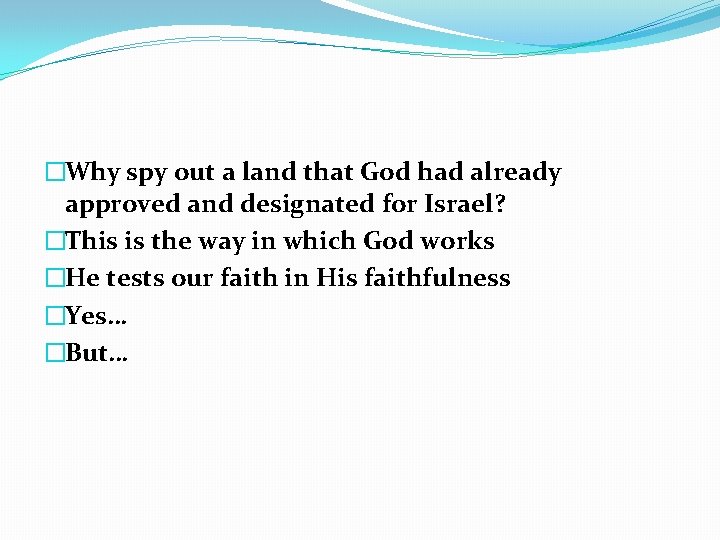 �Why spy out a land that God had already approved and designated for Israel?