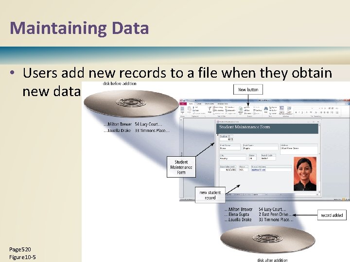 Maintaining Data • Users add new records to a file when they obtain new Maintaining Data • Users add new records to a file when they obtain new