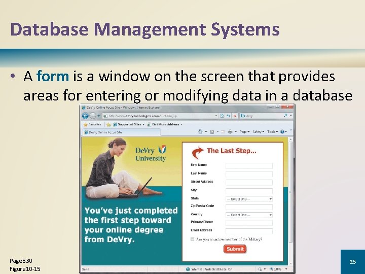 Database Management Systems • A form is a window on the screen that provides Database Management Systems • A form is a window on the screen that provides