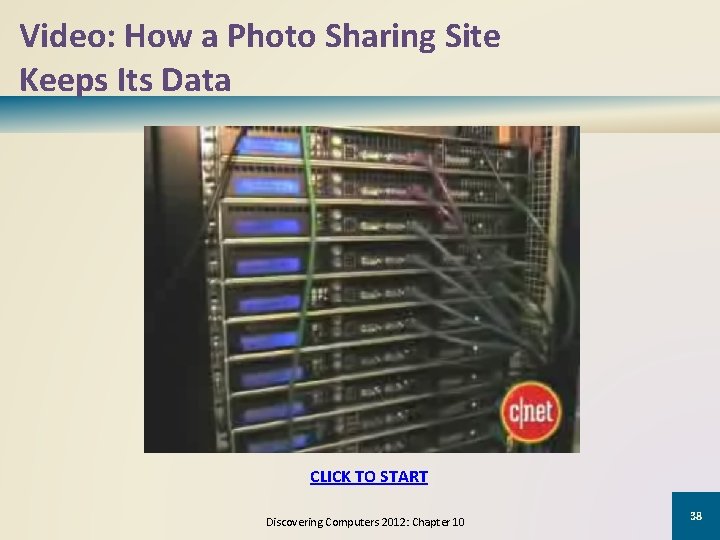 Video: How a Photo Sharing Site Keeps Its Data CLICK TO START Discovering Computers Video: How a Photo Sharing Site Keeps Its Data CLICK TO START Discovering Computers