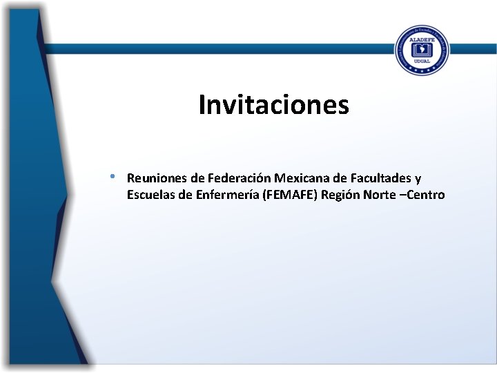 Invitaciones • Reuniones de Federación Mexicana de Facultades y Escuelas de Enfermería (FEMAFE) Región