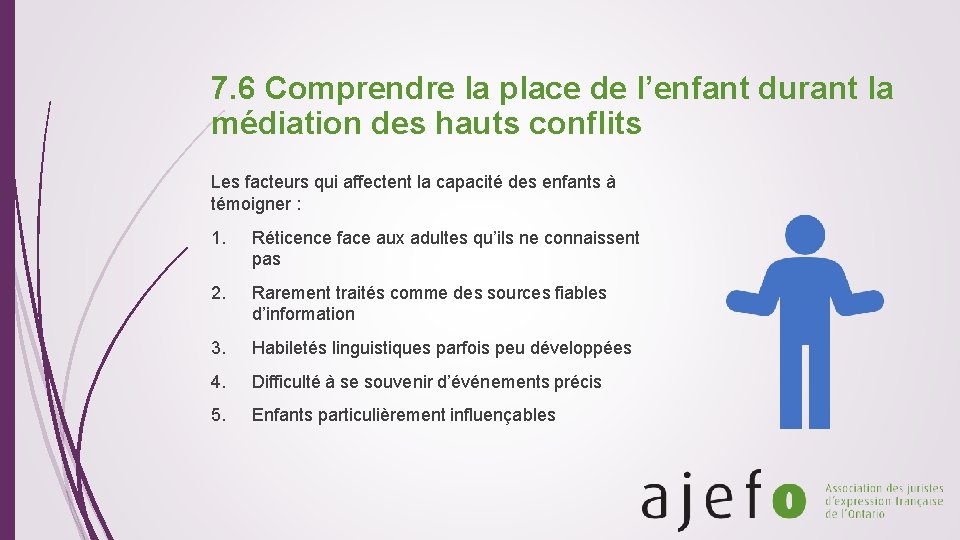 7. 6 Comprendre la place de l’enfant durant la médiation des hauts conflits Les