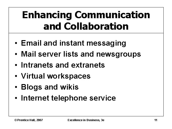 Enhancing Communication and Collaboration • • • Email and instant messaging Mail server lists