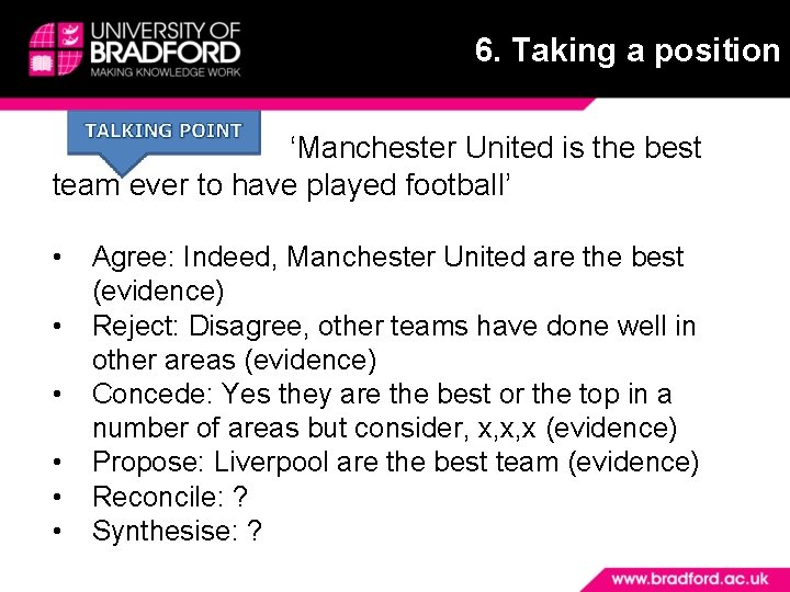 6. Taking a position ‘Manchester United is the best team ever to have played