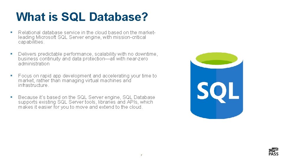 What is SQL Database? § Relational database service in the cloud based on the