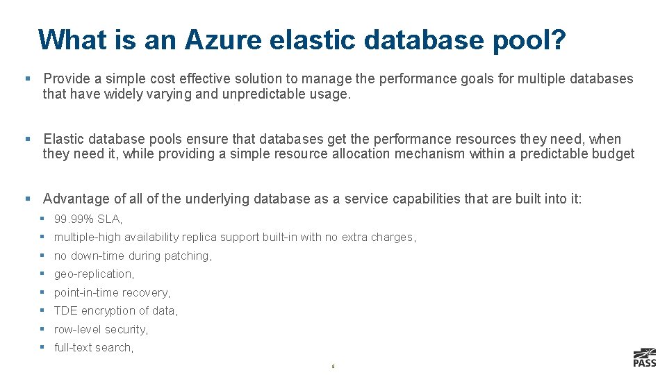 What is an Azure elastic database pool? § Provide a simple cost effective solution