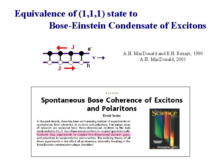 Equivalence of (1, 1, 1) state to Bose-Einstein Condensate of Excitons J e- v