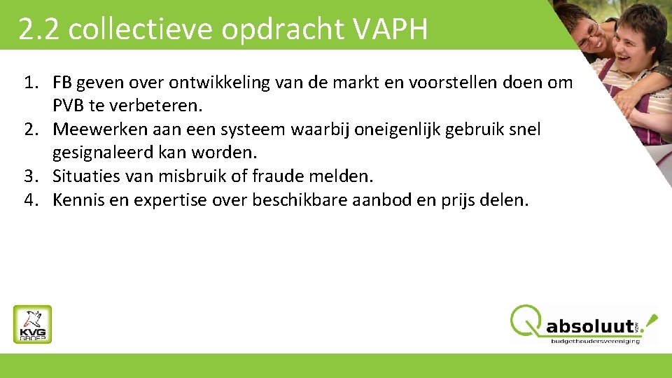 2. 2 collectieve opdracht VAPH 1. FB geven over ontwikkeling van de markt en