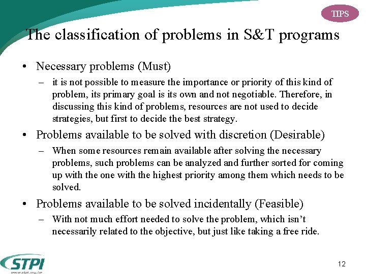 TIPS The classification of problems in S&T programs • Necessary problems (Must) – it TIPS The classification of problems in S&T programs • Necessary problems (Must) – it