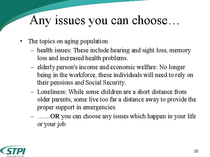 Any issues you can choose… • The topics on aging population – health issues: Any issues you can choose… • The topics on aging population – health issues: