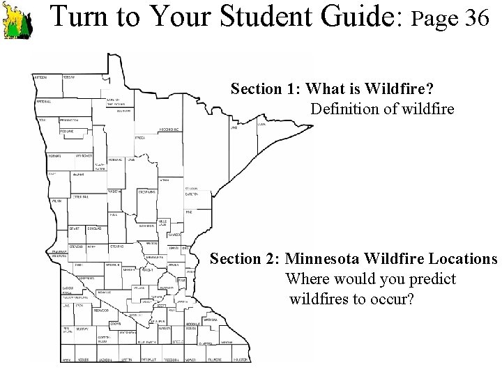 Turn to Your Student Guide: Page 36 Section 1: What is Wildfire? Definition of