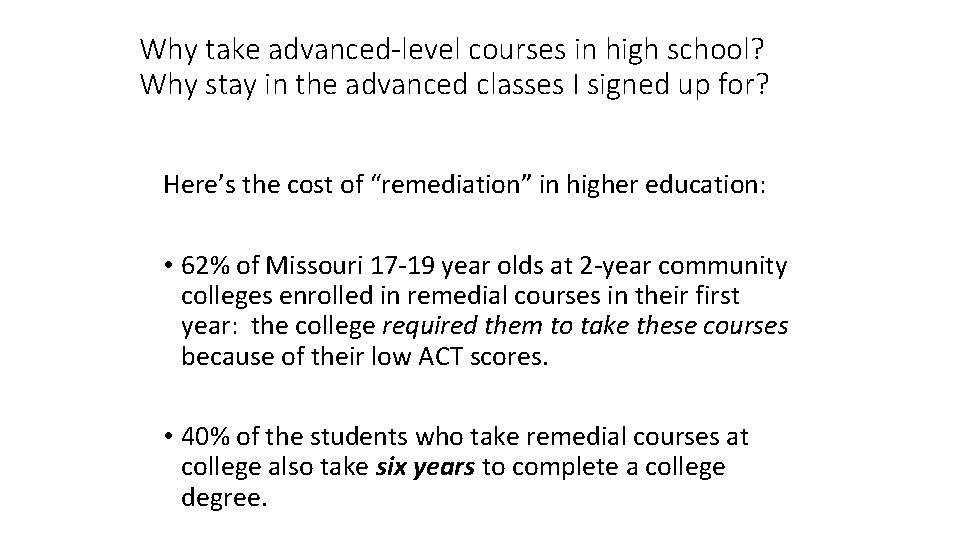 Why take advanced-level courses in high school? Why stay in the advanced classes I