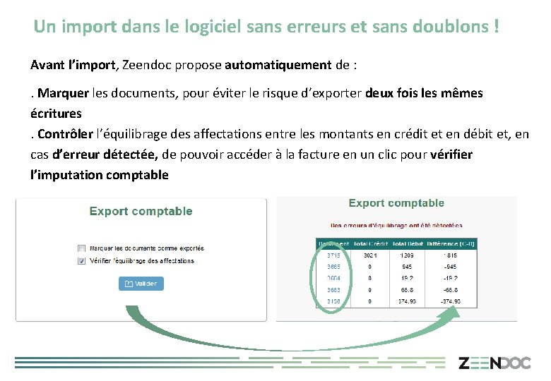 Un import dans le logiciel sans erreurs et sans doublons ! Avant l’import, Zeendoc