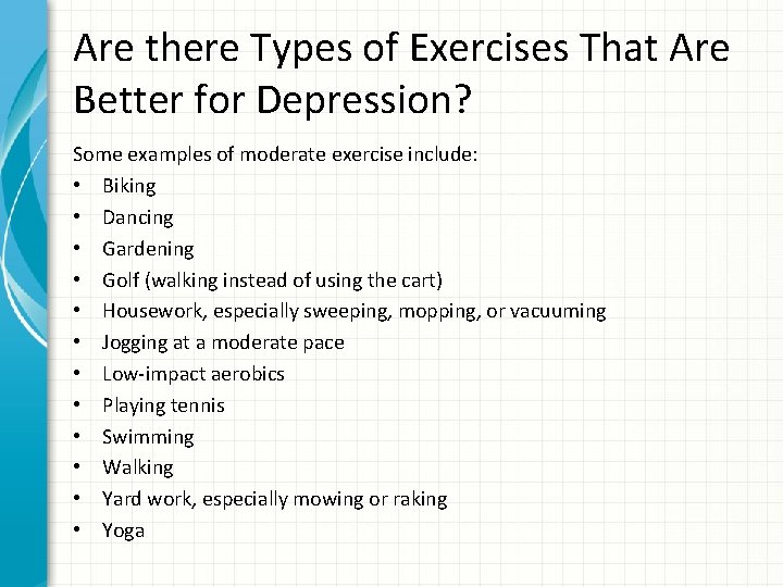 Are there Types of Exercises That Are Better for Depression? Some examples of moderate