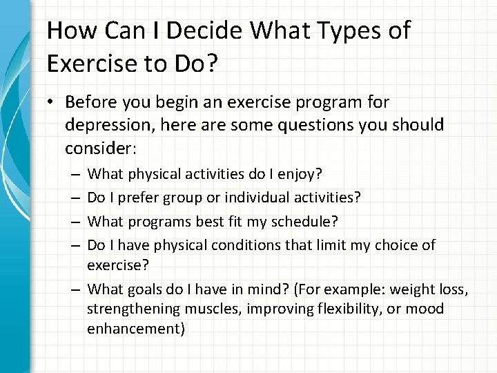 How Can I Decide What Types of Exercise to Do? • Before you begin