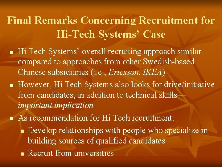 Final Remarks Concerning Recruitment for Hi-Tech Systems’ Case n n n Hi Tech Systems’