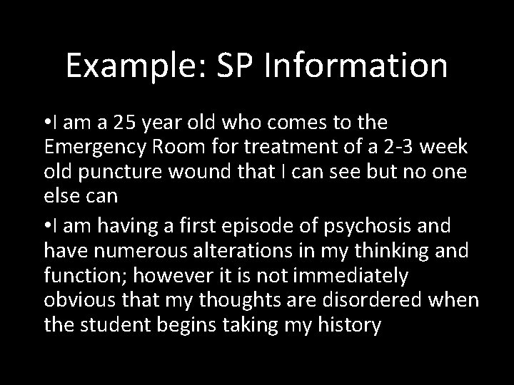 Example: SP Information • I am a 25 year old who comes to the