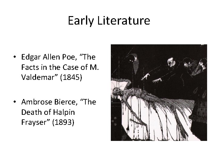 Early Literature • Edgar Allen Poe, “The Facts in the Case of M. Valdemar”