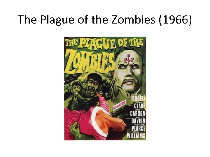 The Plague of the Zombies (1966) 