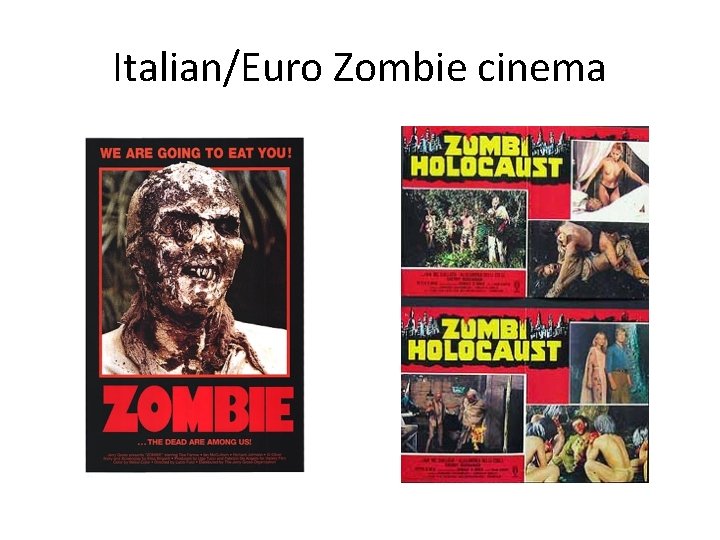 Italian/Euro Zombie cinema 