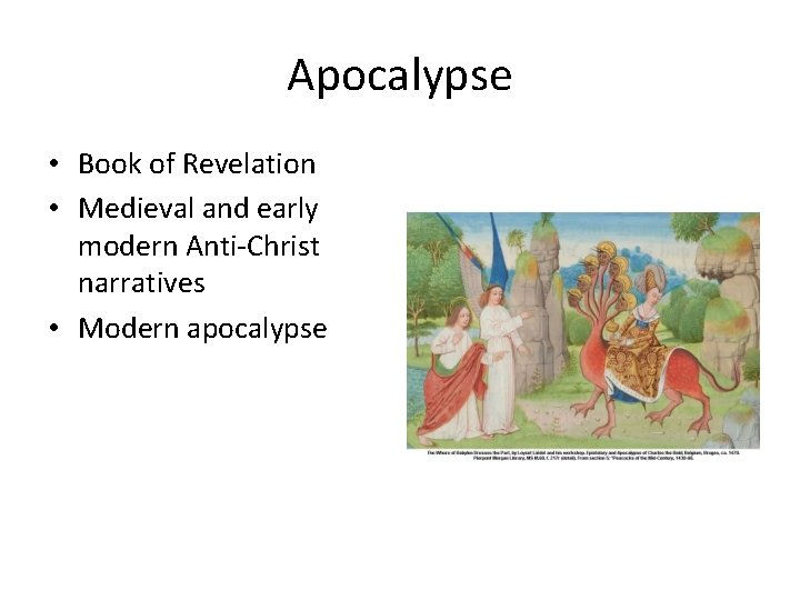 Apocalypse • Book of Revelation • Medieval and early modern Anti-Christ narratives • Modern