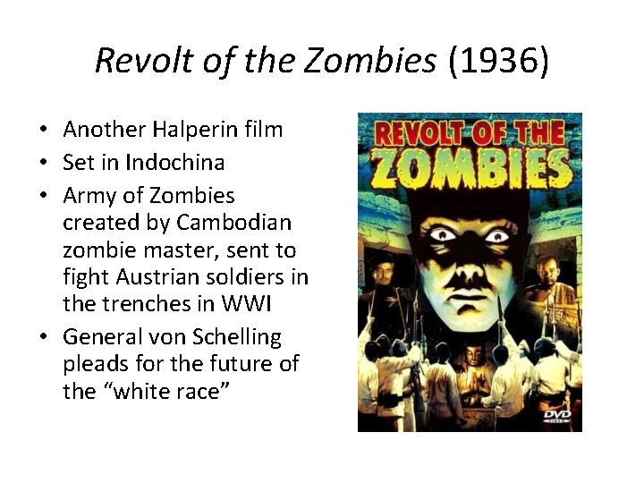 Revolt of the Zombies (1936) • Another Halperin film • Set in Indochina •