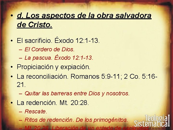  • d. Los aspectos de la obra salvadora de Cristo. • El sacrificio.