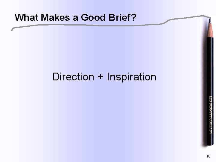 What Makes a Good Brief? Direction + Inspiration 10 