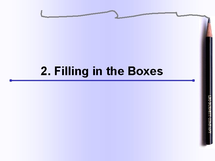 2. Filling in the Boxes 