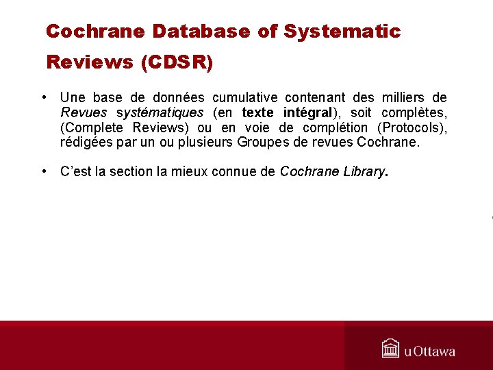 Cochrane Database of Systematic Reviews (CDSR) • Une base de données cumulative contenant des
