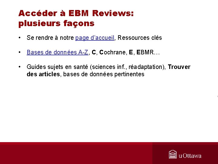 Accéder à EBM Reviews: plusieurs façons • Se rendre à notre page d’accueil, Ressources