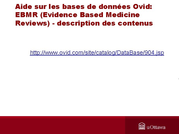 Aide sur les bases de données Ovid: EBMR (Evidence Based Medicine Reviews) - description
