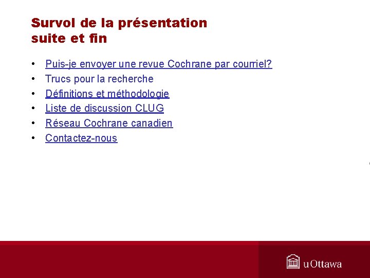 Survol de la présentation suite et fin • • • Puis-je envoyer une revue