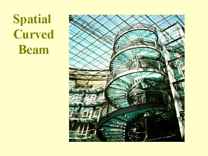 Spatial Curved Beam 