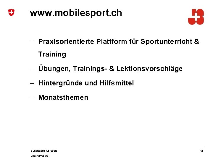 www. mobilesport. ch - Praxisorientierte Plattform für Sportunterricht & Training - Übungen, Trainings- &