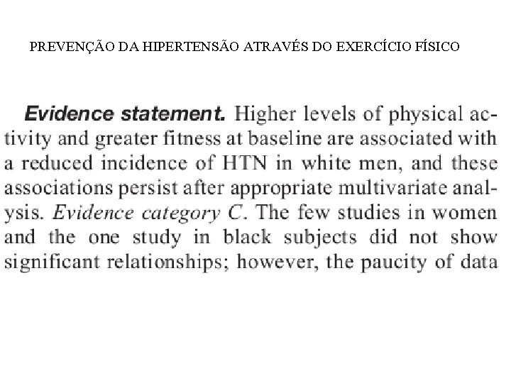 PREVENÇÃO DA HIPERTENSÃO ATRAVÉS DO EXERCÍCIO FÍSICO PREVENÇÃO DA HIPERTENSÃO ATRAVÉS DO EXERCÍCIO FÍSICO