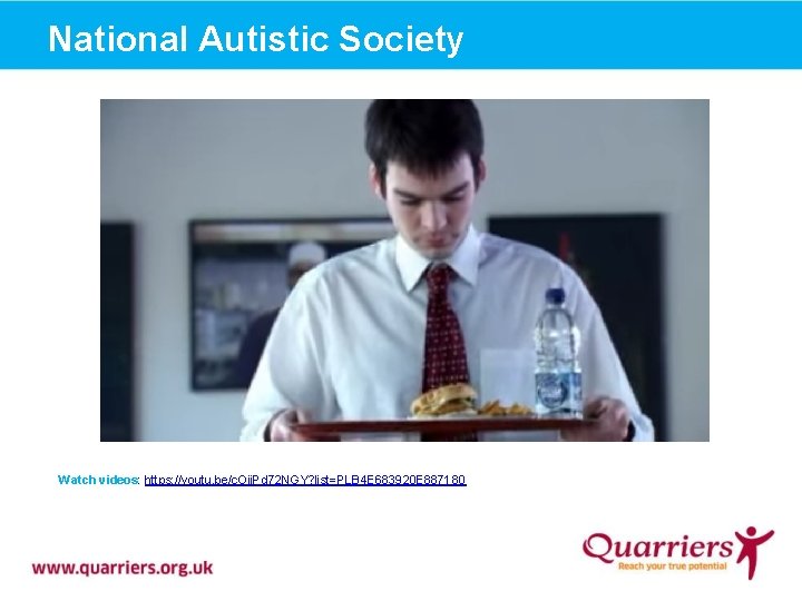 National Autistic Society Watch videos: https: //youtu. be/c. Oji. Pd 72 NGY? list=PLB 4