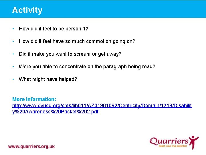 Activity • How did it feel to be person 1? • How did it