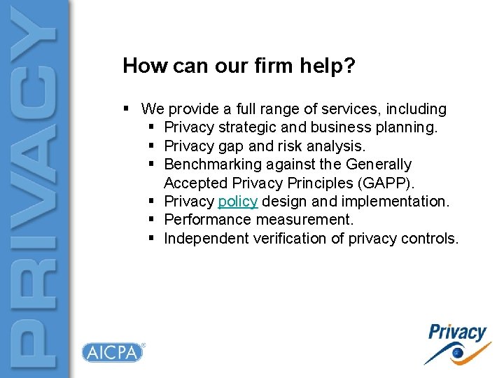 How can our firm help? § We provide a full range of services, including