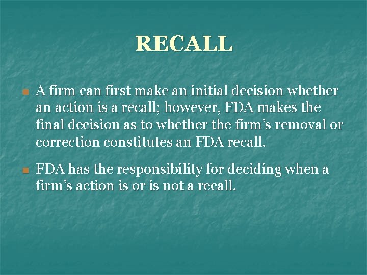RECALL n A firm can first make an initial decision whether an action is