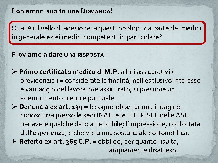 Poniamoci subito una DOMANDA! Qual’è il livello di adesione a questi obblighi da parte