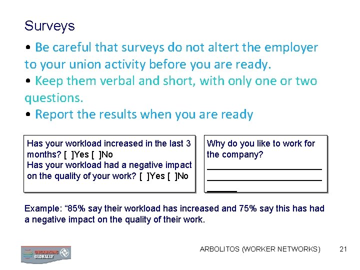 Surveys • Be careful that surveys do not altert the employer to your union