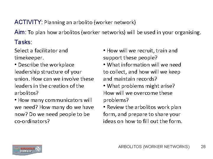 ACTIVITY: Planning an arbolito (worker network) Aim: To plan how arbolitos (worker networks) will