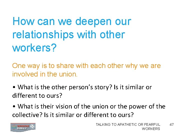 How can we deepen our relationships with other workers? One way is to share