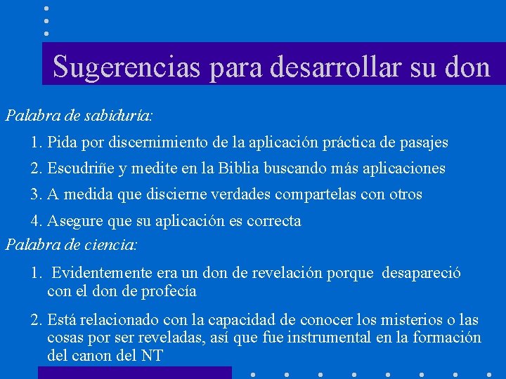 Sugerencias para desarrollar su don Palabra de sabiduría: 1. Pida por discernimiento de la