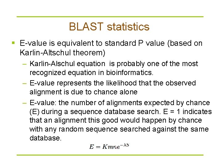 BLAST statistics § E-value is equivalent to standard P value (based on Karlin-Altschul theorem)