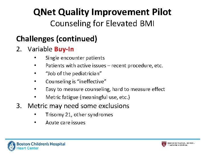 QNet Quality Improvement Pilot Counseling for Elevated BMI Challenges (continued) 2. Variable Buy-In •